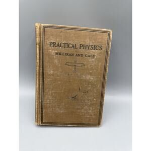 1922 Practical Physics Millikan Gale Pyle Vintage Hardcover Science Textbook